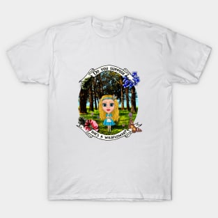 Do you suppose she's a wildflower? T-Shirt